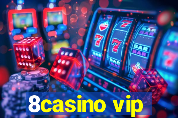 8casino vip